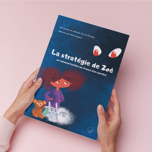 La Stratégie de Zoé, ou comment botter les fesses d'un monstre • Album 3-6 ans
