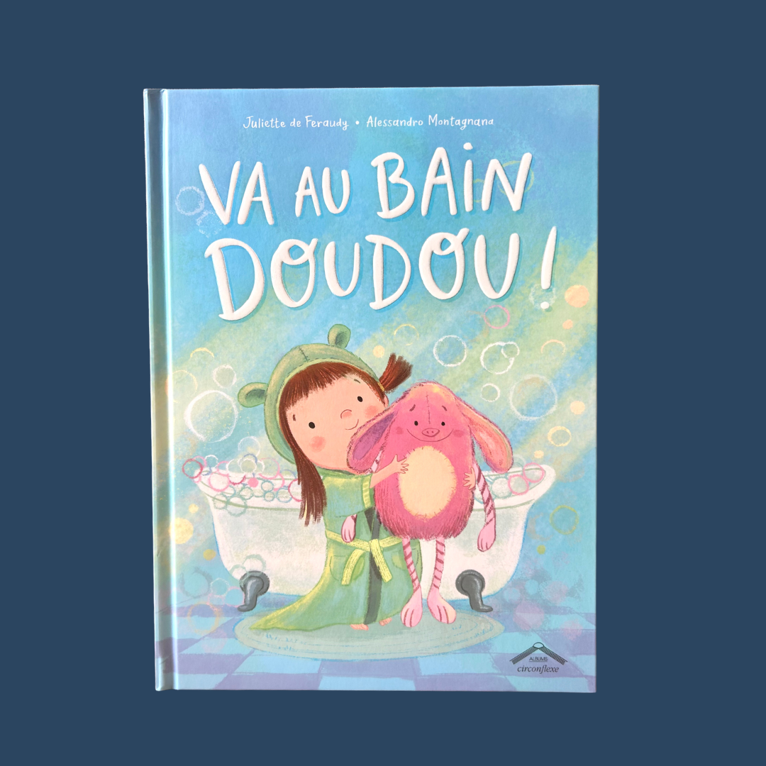 Va au bain Doudou, album jeunesse dès 3 ans, pour les parents qui voudraient bien laver le doudou de leur enfant plus souvent