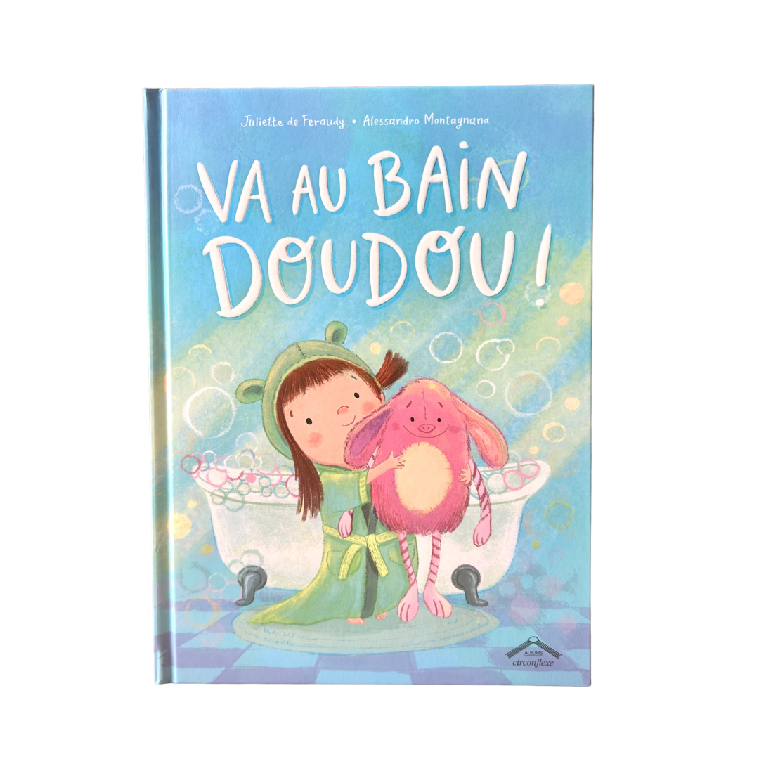 Va au bain Doudou, album jeunesse dès 3 ans, pour les parents qui voudraient bien laver le doudou de leur enfant plus souvent
